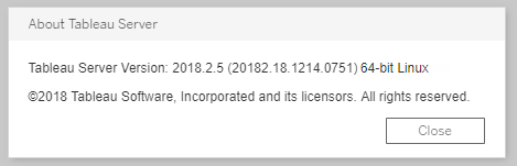 Een dialoogvenster met de Tableau Server-versie, 2018.2.5 (20182.18.1214.0751), en 64-bits Linux.