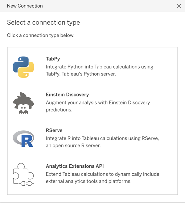 Er wordt een nieuw verbindingsdialoogvenster weergegeven met vier opties voor het selecteren van het verbindingstype: TabPy, Einstein Discovery, RServe en Analytics Extensions API.