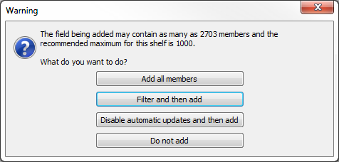 Ett varningsmeddelande om att antalet medlemmar som läggs till på en hylla överstiger det rekommenderade maximala antalet, med alternativet Filtrera och lägg sedan till markerat.