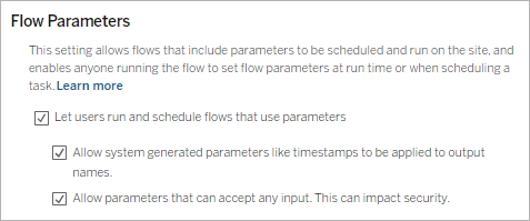 กล่องโต้ตอบพารามิเตอร์การไหล ทำเครื่องหมายที่ช่องทั้งหมดแล้ว: อนุญาตให้ผู้ใช้รันและกำหนดเวลาการไหลที่ใช้พารามิเตอร์ อนุญาตให้ใช้พารามิเตอร์ที่ระบบสร้างขึ้น เช่น ค่าประทับเวลา กับชื่อเอาต์พุต และอนุญาตให้ใช้พารามิเตอร์ที่สามารถรับอินพุตใดๆ ก็ได้ 
