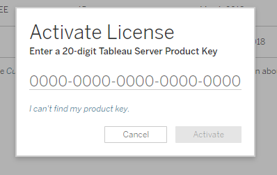 Popup zur Lizenzaktivierung mit einem Feld zur Eingabe eines 20-stelligen Tableau Server-Produktschlüssels.