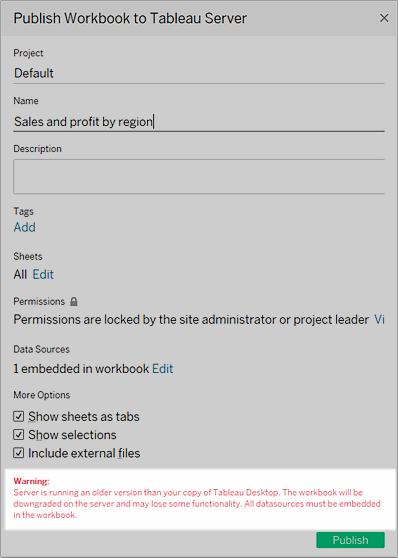 Un cuadro de diálogo de publicación de Tableau Server con la advertencia: "El servidor ejecuta una versión anterior a su copia de Tableau Desktop.